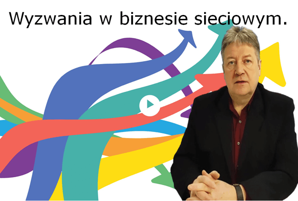 Wyzwania w biznesie sieciowym.